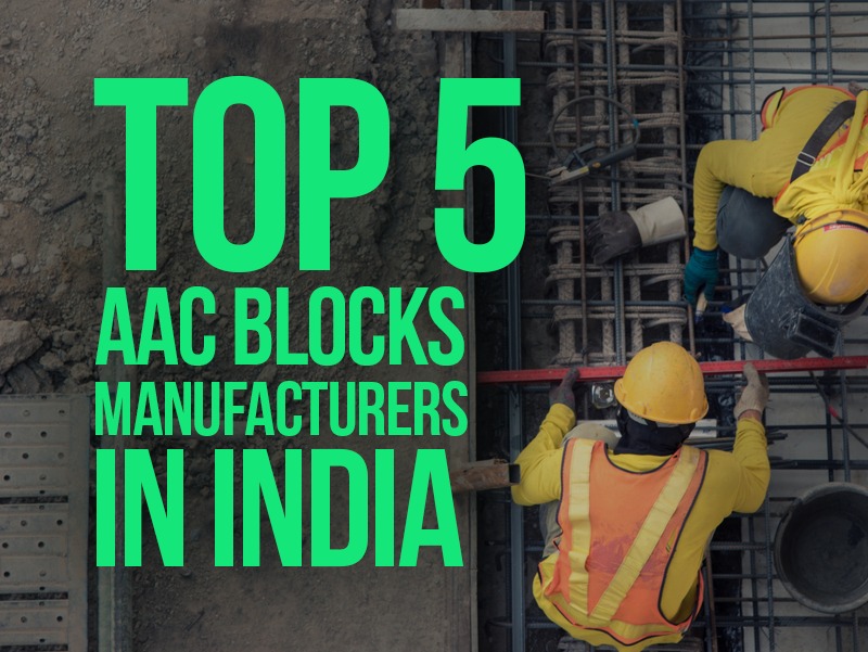 Top 5 AAC Block Manufacturers In India